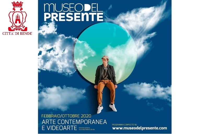 MUSEO DEL PRESENTE - RENDE: PROGRAMMAZIONE DELLE MOSTRE (Lunedì 17 febbraio 2020 ore 12.00)